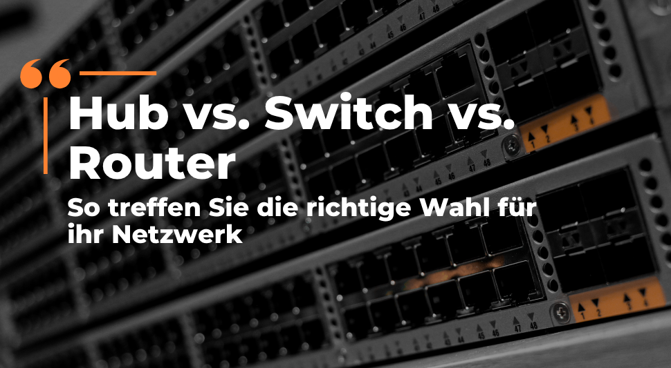 Hubs, Switches und Router