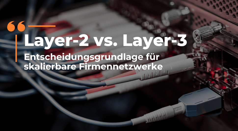 Listenbild Blogbeitrag Layer-2 vs. Layer-3 Switches